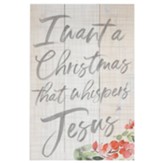 I Want a Christmas That Whispers Jesus Rustic Pallet Art