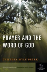 Prayer and the Word of God: Breakthrough Prayer Studies for Small Groups - eBook
