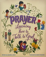 Prayer: Learning How to Talk to God