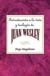 Introduccion a la Vida y Teologia de Juan Wesley AETH: Introduction to the Life and Theology of John Wesley Spanish - eBook