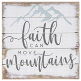 Move Mountains Pallet Sign, Small
