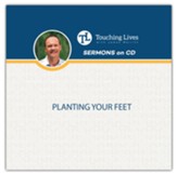Planting Your Feet: Sermon Single CD