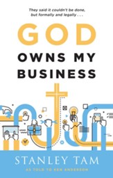 God Owns My Business: They Said It  Couldn't Be Done, But Formally and Legally...