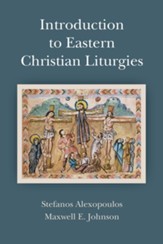 Introduction to Eastern Christian Liturgies