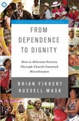 From Dependence to Dignity: How to Alleviate Poverty through Church-Centered Microfinance - eBook