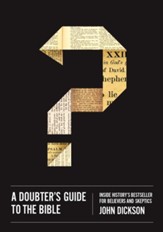 A Doubter's Guide to the Bible: Inside History's Bestseller for Believers and Skeptics - eBook