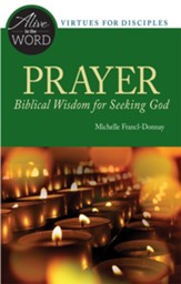 Prayer, Biblical Wisdom for Seeking God