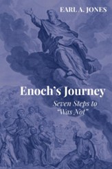 Enoch's Journey: Seven Steps to Was Not
