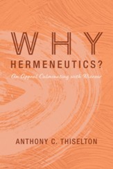Why Hermeneutics?: An Appeal Culminating with Ricoeur