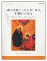 Modern Orthodox Theology: Behold, I Make All Things New