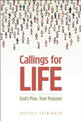 Callings for Life: God's Plan, Your Purpose