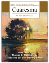 No sólo de pan: Reflexiones diarias para Cuaresma 2022 / Large type / large print edition - Spanish
