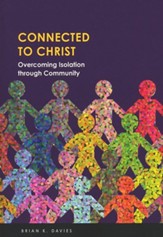 Connected to Christ: Overcoming Isolation through Community