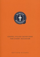 Minute Messages: Gospel-Filled Devotions for Every Occasion