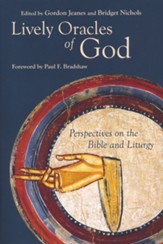 Lively Oracles of God: Perspectives on the Bible and Liturgy