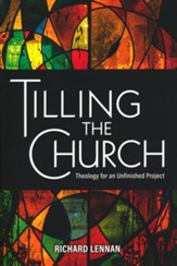 Tilling the Church: Theology for an Unfinished Project - Slightly Imperfect