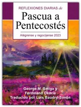 Alégrense y regocíjense: Reflexiones diarias de Pascua a Pentecostés 2023 (Be Joyful and Rejoice, Easter to Pentecost, Large Print 2023)