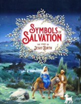 Symbols of Salvation: The Story of Jesus' Birth