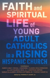 Faith and Spiritual Life of Young Adult Catholics in a Rising Hispanic Church