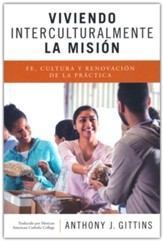 Viviendo Interculturalmente la Misión: Fe, Cultura y Renovación de la Práctica (Living the Mission Interculturally)