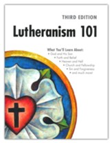 Lutheranism 101 - Third Edition