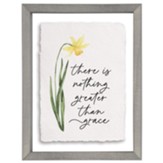 There is Nothing Greater Than Grace, Farmhouse Framed Art