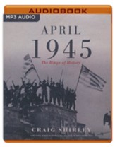 April 1945: The Hinge of History - unabridged audiobook on MP3-CD