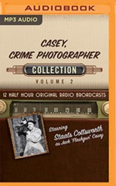 Casey, Crime Photographer, Collection 2--Twelve Original Radio Broadcasts (OTR) on MP-3 CD