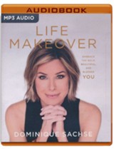 Life Makeover: Embrace the Bold, Beautiful, and Blessed You - unabridged audiobook on MP3-CD