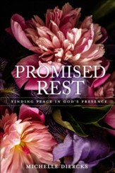 Promised Rest: Finding Peace in God's Presence