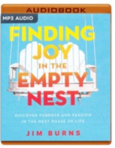 Finding Joy in the Empty Nest: Discover Purpose and Passion in the Next Phase of Life - unabridged audiobook on MP3-CD