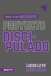 Proyecto discipulado - Ministerio de adolescentes (Discipleship Project - High School Ministry)