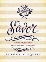Savor: Living Abundantly Where You Are, As You Are - eBook