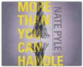 More Than You Can Handle: When Life's Overwhelming Pain Meets God's Overcoming Grace, Unabridged Audiobook on CD
