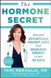 The Hormone Secret: How Women Can Drop Weight Faster, Age Better, and Look Younger Than Men - eBook