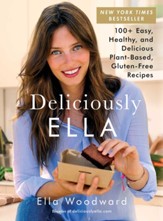 Deliciously Ella: 100+ Easy, Healthy, and Delicious Plant-Based, Gluten-Free Recipes - eBook