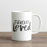 Fiercely Loved Mug