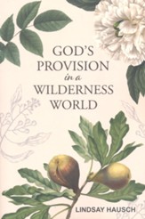God's Provision in a Wilderness World
