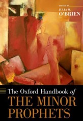 The Oxford Handbook of the Minor Prophets