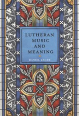Lutheran Music and Meaning