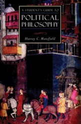 A Student's Guide to Political Philosophy / Digital original - eBook