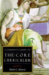 A Student's Guide to the Core Curriculum / Digital original - eBook