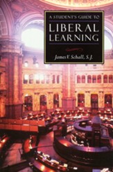 A Student's Guide to Liberal Learning / Digital original - eBook