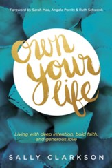 Own Your Life: How to Grow a Legacy of Faith, Love, and Spiritual Influence - eBook