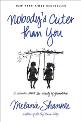 Nobody's Cuter than You: A Memoir about the Beauty of Friendship - eBook