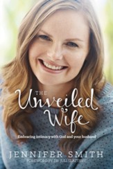 The Unveiled Wife: A Woman's Journey to Being Fully Known and Loved - eBook