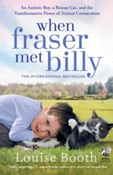 When Fraser Met Billy: The Rescue Cat That Transformed a Little Boy's Life - eBook