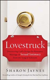 Lovestruck: Discovering God's Design for Romance, Marriage, and Sexual Intimacy from the Song of Solomon, Unabridged Audiobook on CD