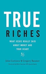 True Riches: What Jesus Really Said About Money and Your Heart, Unabridged Audiobook on CD