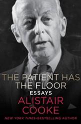 The Patient Has the Floor: Essays - eBook